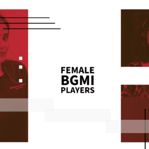 female BGMI streamers in India