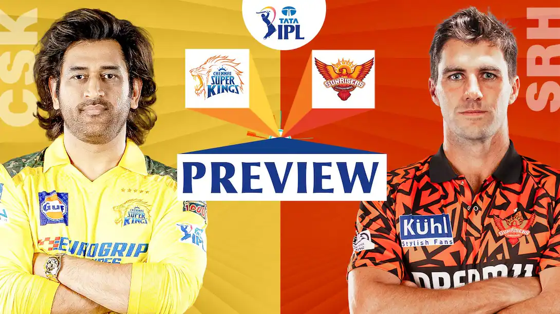 IPL 2024 CSK vs SRH